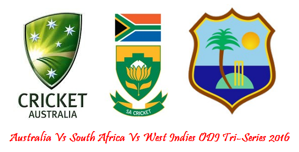 Australia, South Africa, West Indies Tri Series Schedule 2016 Teams