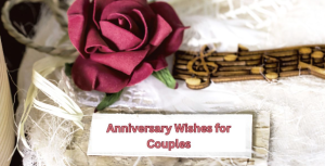 Unforgettable Anniversary Wishes for Couples in English