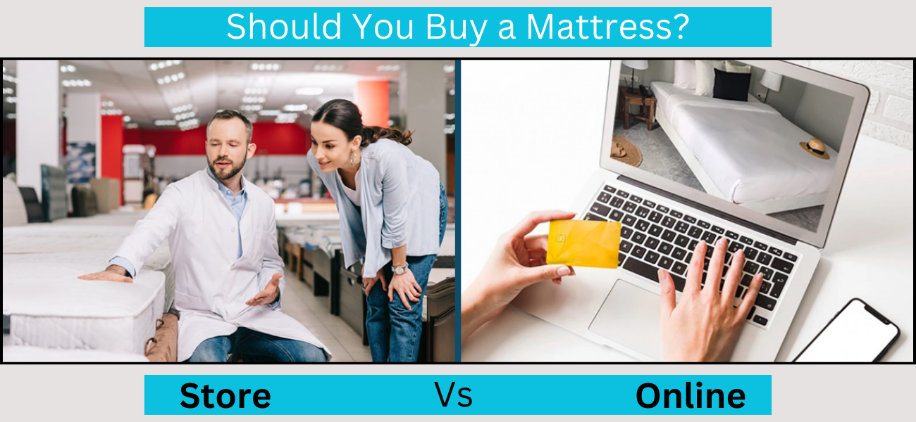 Exploring the Benefits of Buying a Mattress Online vs. In-Store